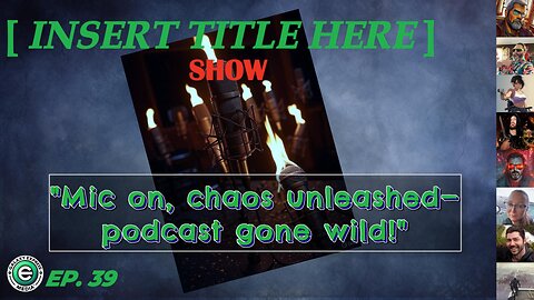 [INSERT TITLE HERE] Show EP. 39 | Starting Season 2 with Chaos – Free-For-All