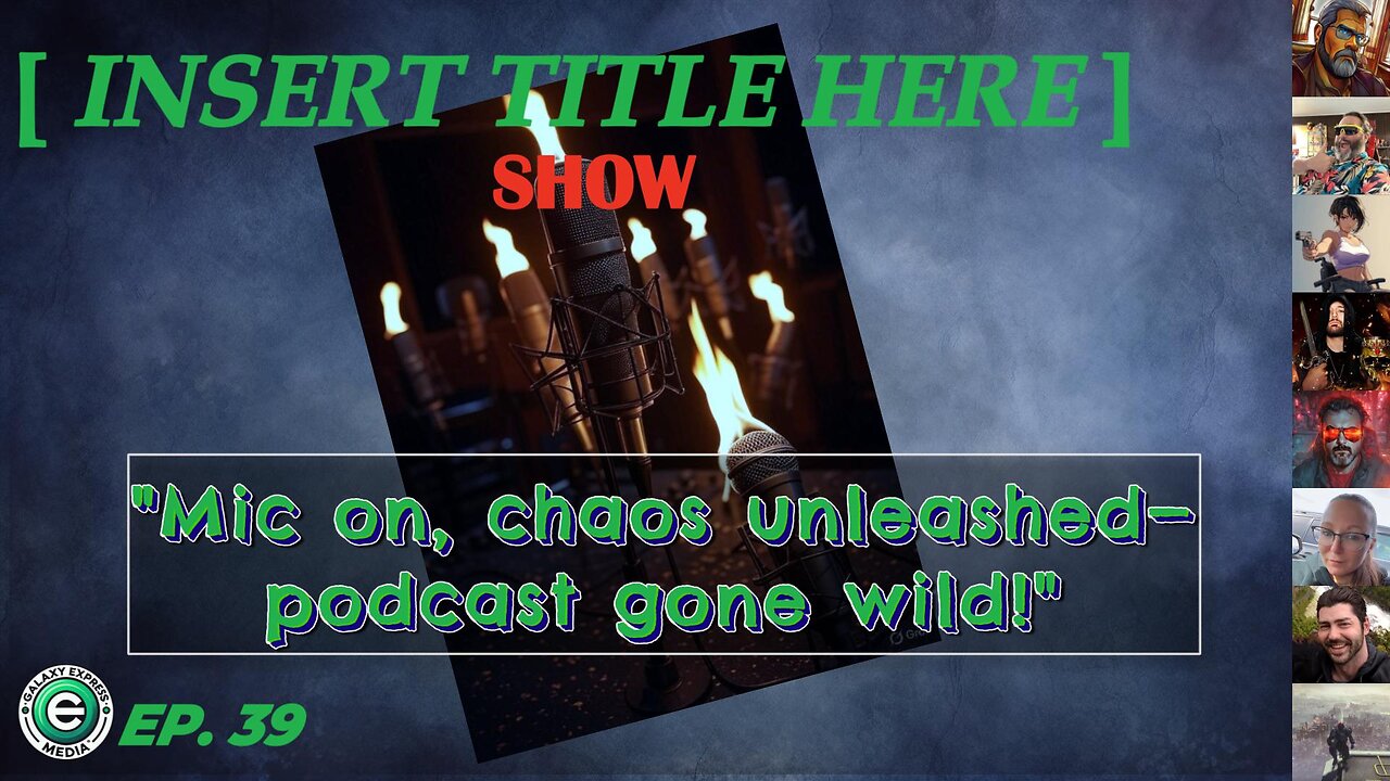 [INSERT TITLE HERE] Show EP. 39 | Starting Season 2 with Chaos – Free-For-All