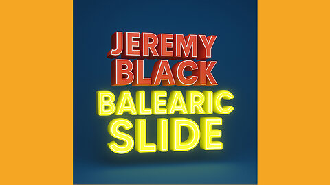 JEREMY BLACK - BALEARIC SLIDE