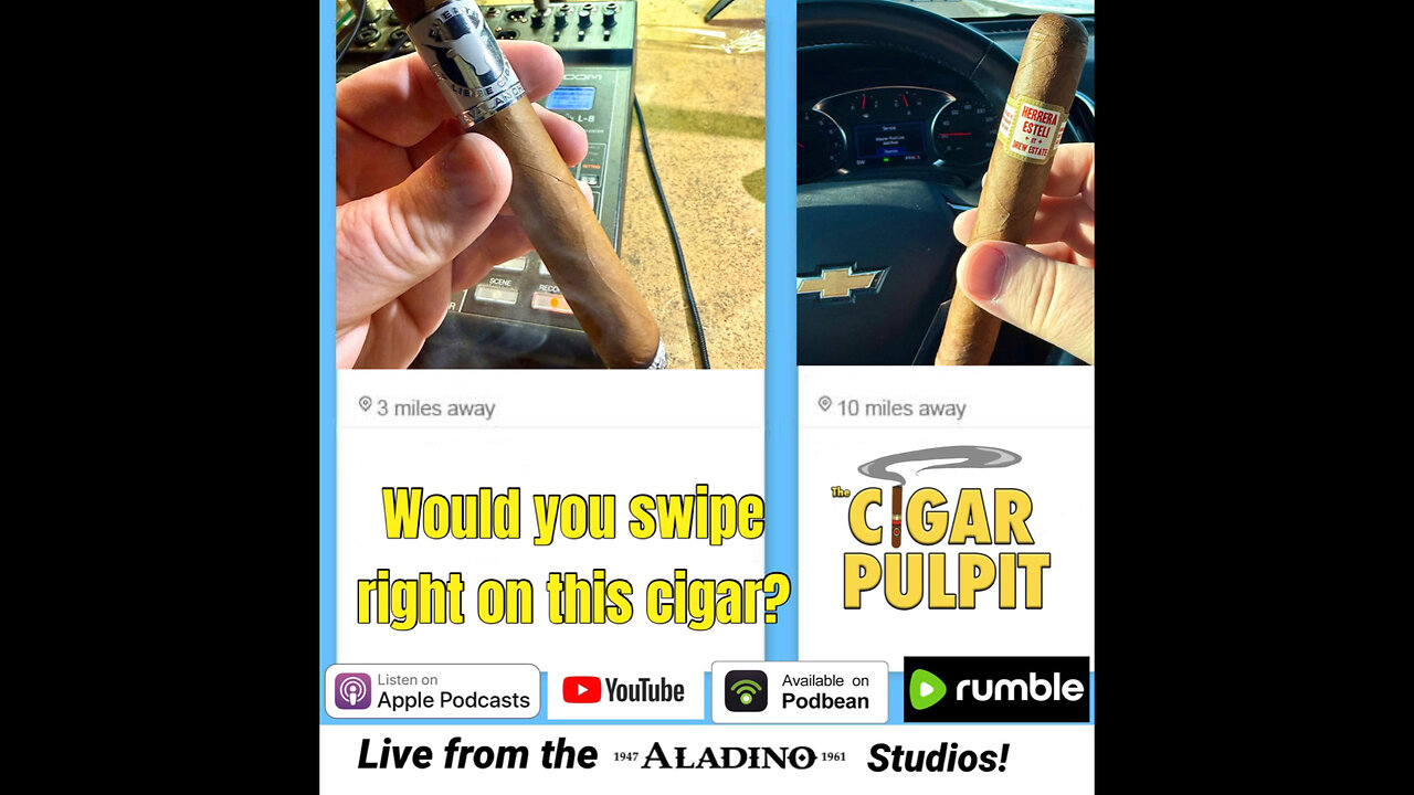 Would you swipe right for this cigar?