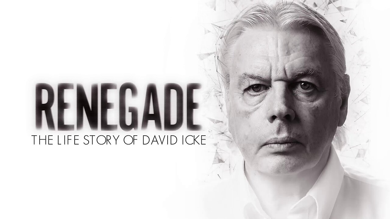 Renegade: The Life Story of David Icke (2019) documentary