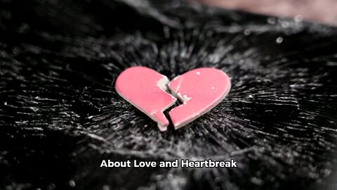 About Love and Heartbreak ​"The heart was made to be broken." - Oscar Wilde ​"Pleasure of love las