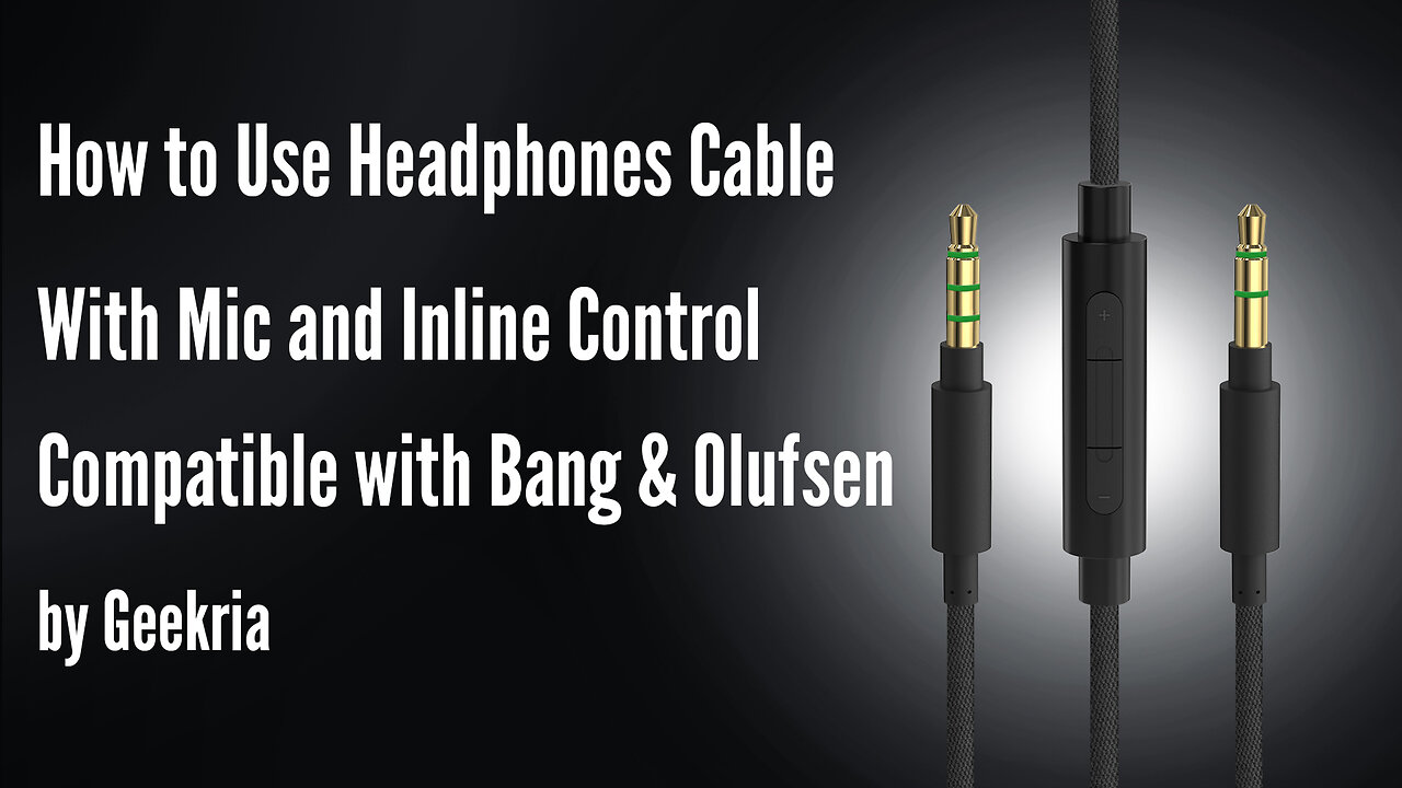 How to Use Headphones Cable With Mic and Inline Control Compatible with Bang & Olufsen by Geekria