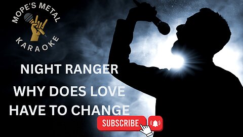 Night Ranger - Why Does Love Have To Change Karaoke