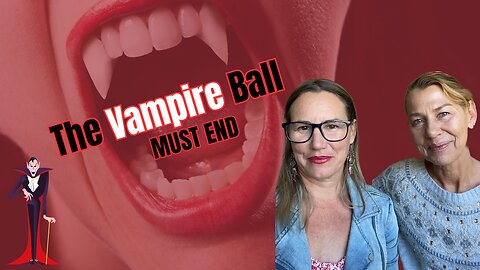 The Vampire Ball Must Come To An End
