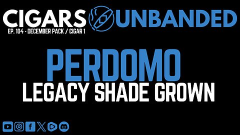CU #104 - Perdomo Legacy Shade Grown