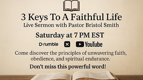 3 Keys To A Faithful Life - Pastor Bristol Smith
