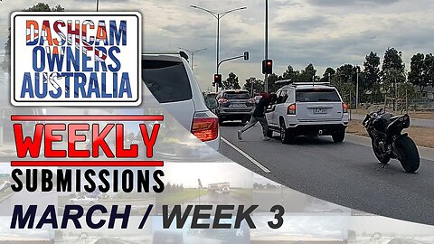 Dash Cam Owners Australia Weekly Submissions March Week 3