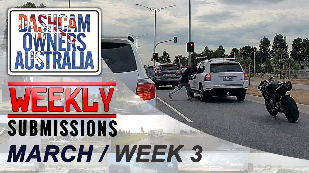 Dash Cam Owners Australia Weekly Submissions March Week 3