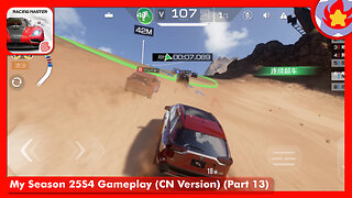 My Season 25S4 Gameplay (CN Version) (Part 13) | Racing Master