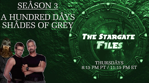 The Stargate Files #31 - A Hundred Days / Shades of Grey