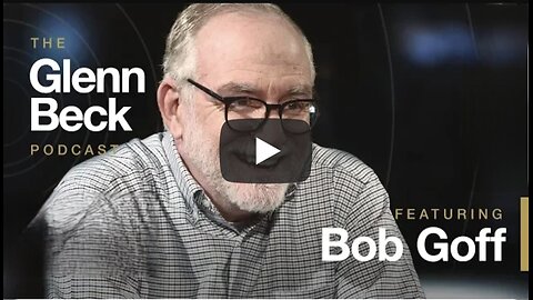 Bob Goff on with Glenn Beck Podcast