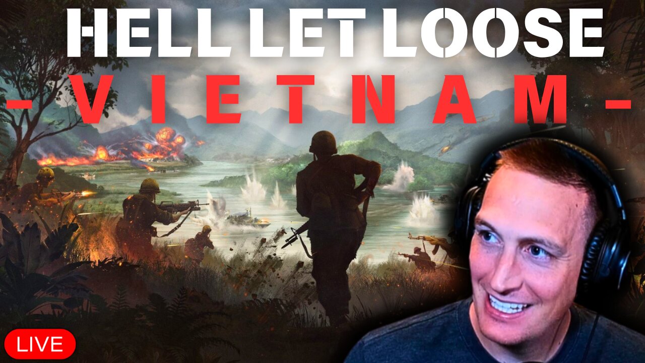 🔴LIVE - First Time Playing HLLVietnam...Lets PVP and Dominate - Hell Let Loose Vietnam - Gerk Clan