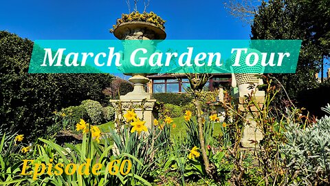Early Spring 2025 Garden Tour
