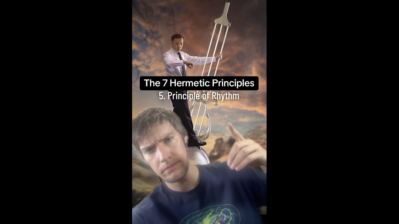 The Seven Hermetic Principles 5: Rhythm