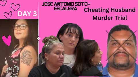 DAY 3 Cheating Husband Murder Trial --Justice for Tania & Unborn Baby