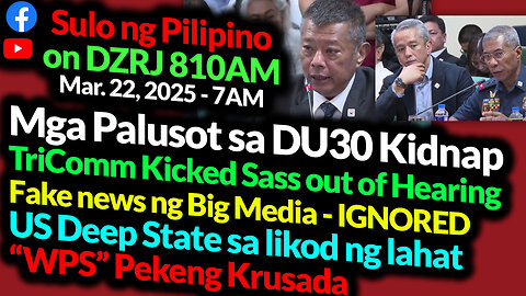 Palusot Sa DU30 Kidnap | TriComm Kicked Out Sass | USDeepState Sulo Ng Pilipino Sat 7AM | DZRJ810AM