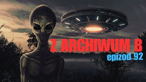 Z archiwum B - odcinek 92