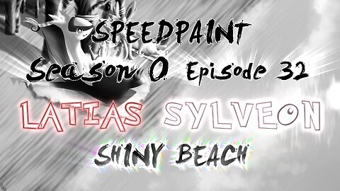 (Speedpaint) - S0, Ep32 | Shiny Beach