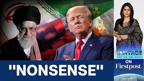 Trump_s Iran Gamble_ Nuclear Talks Hit a Wall as Iran Slams US _ Vantage with Palki Sharma _N18G