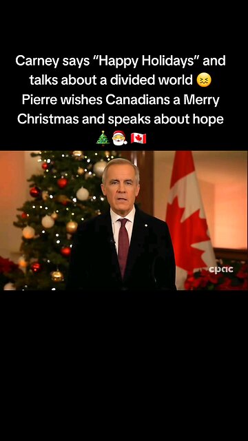 Mark Carney’s Message vs. Pierre Poilievre’s Message – Christmas 2025