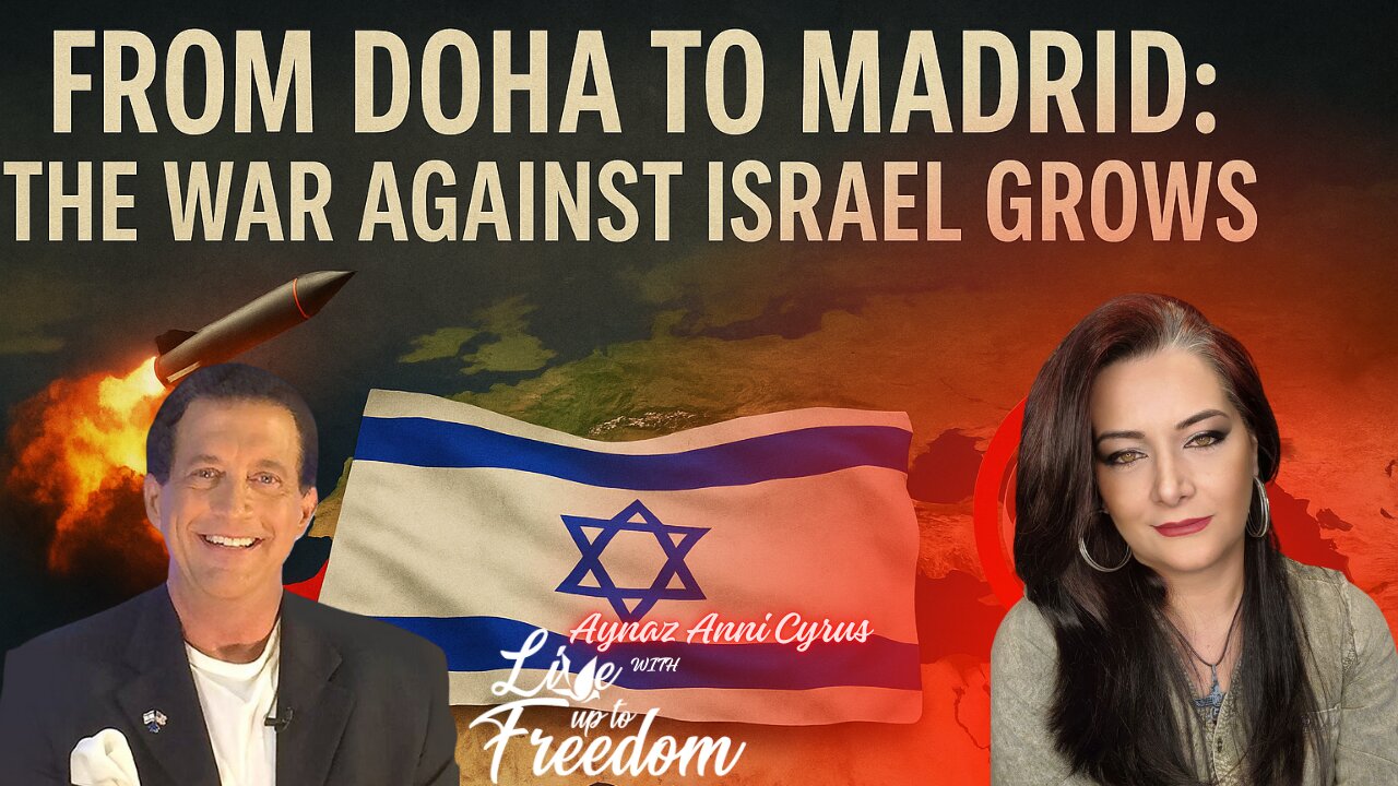 🔥From Doha to Madrid: The War Against Israel Grows🔥
