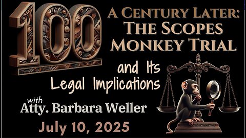 Legal Implications of the Scopes Monkey Trial with Attorney Barbara Weller