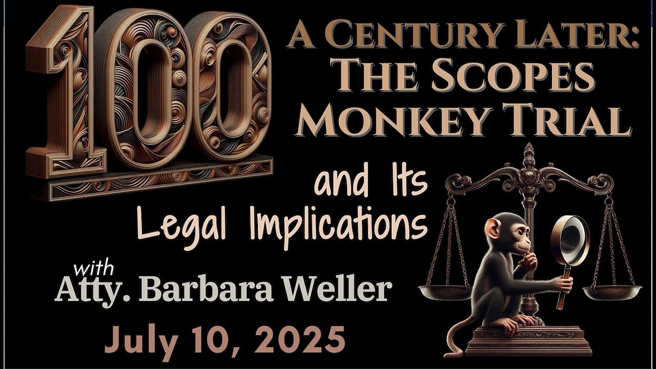 Legal Implications of the Scopes Monkey Trial with Attorney Barbara Weller