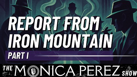 Report from Iron Mountain, part 1