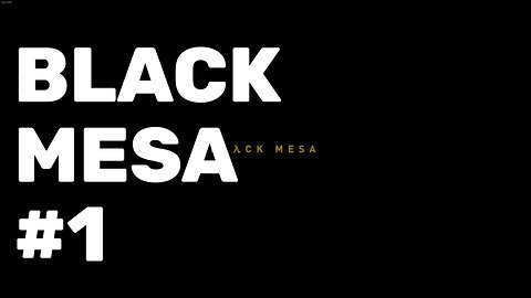 Black Mesa Gameplay Part 1