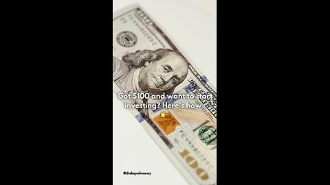 How to Start Investing with $100 📈