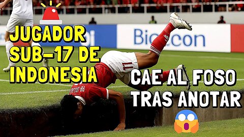 🚨 ¡ESCÁNDALO EN EL FÚTBOL SUB-17! JUGADOR DE INDONESIA CAE AL FOSO TRAS FESTEJAR UN GOL ⚽🔥