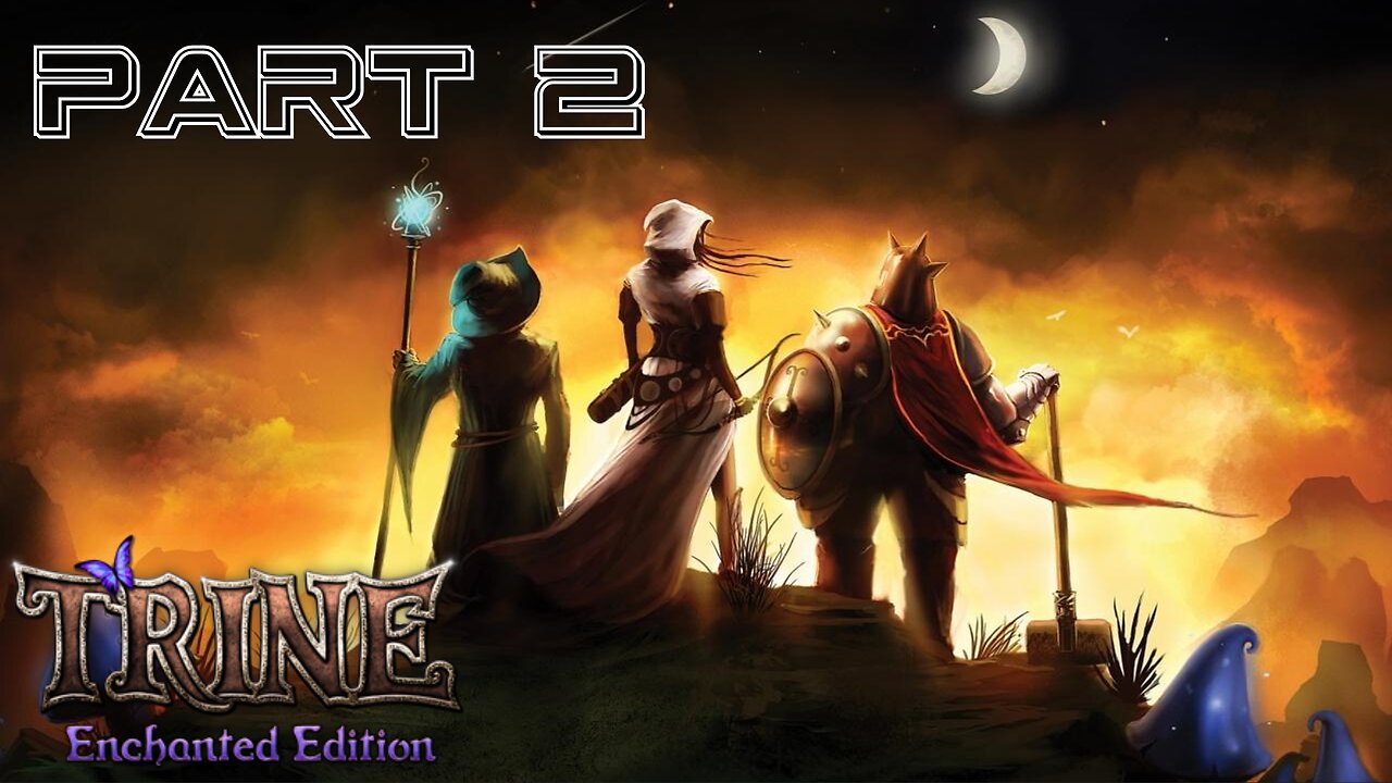 Trine 1 (Part 2) [Ending]