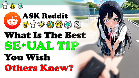 What Is The Best SE*UAL TIP You Wish Others Knew?