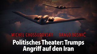 Politisches Theater: Trumps Angriff auf den Iran - MICHEL CHOSSUDOVSKY & DRAGO BOSNIĆ