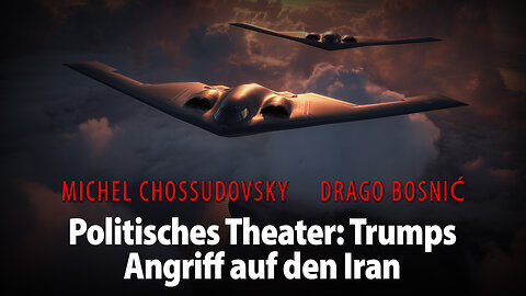 Politisches Theater: Trumps Angriff auf den Iran - MICHEL CHOSSUDOVSKY & DRAGO BOSNIĆ
