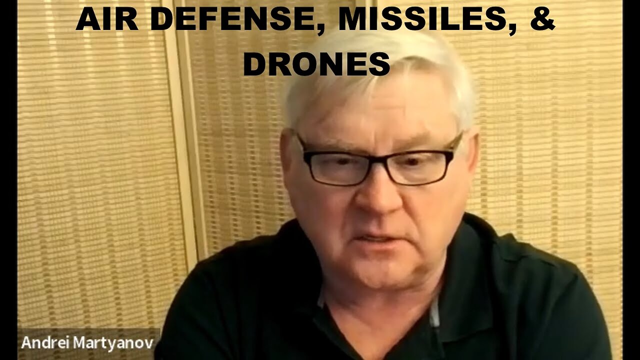 AIR DEFENSE, MISSILES, AND DRONES - ANDREI MARTYANOV