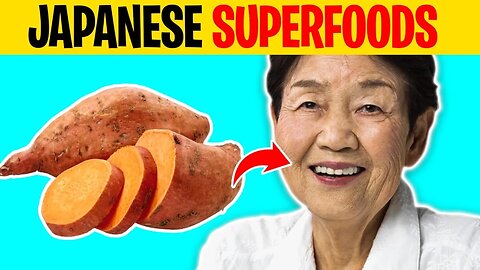 8 Japanese Superfoods That Will Boost Your Longevity