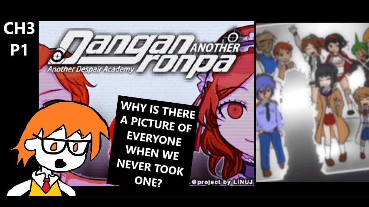 Danganronpa: Another - Now No One Wants To Trust Me Because of My Secret But is it Real? CH3 P1