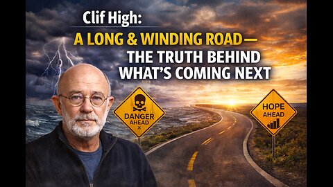 Clif High: A Long & Winding Road — The Truth Behind What’s Coming Next