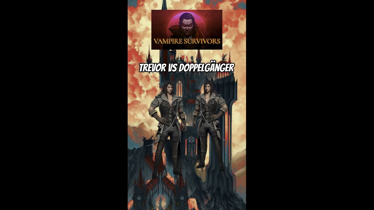 Vampire Survivors : Trevor vs. Doppelgänger!