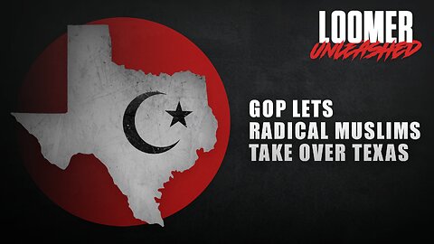 EP117: GOP Lets Radical Muslims Take Over Texas