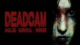 Deadcam Next Fest Demo | Found Footage Survival Horror