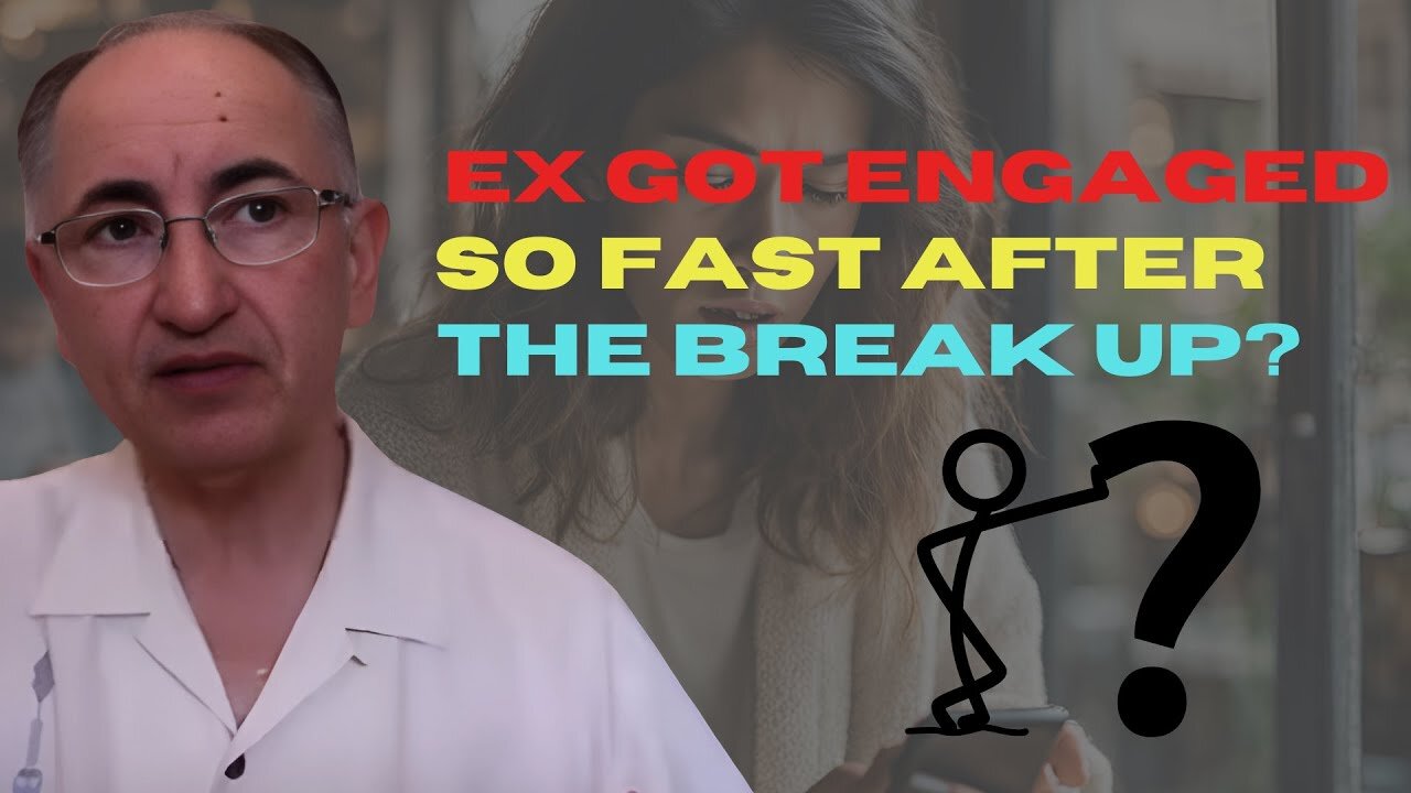Ex Got Engaged So Fast After The Break Up?