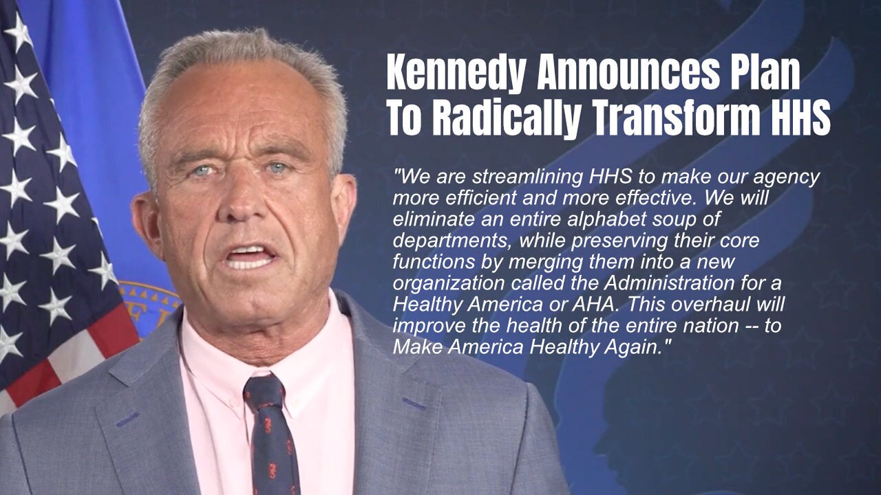 Kennedy Announces Plan To Radically Transform HHS