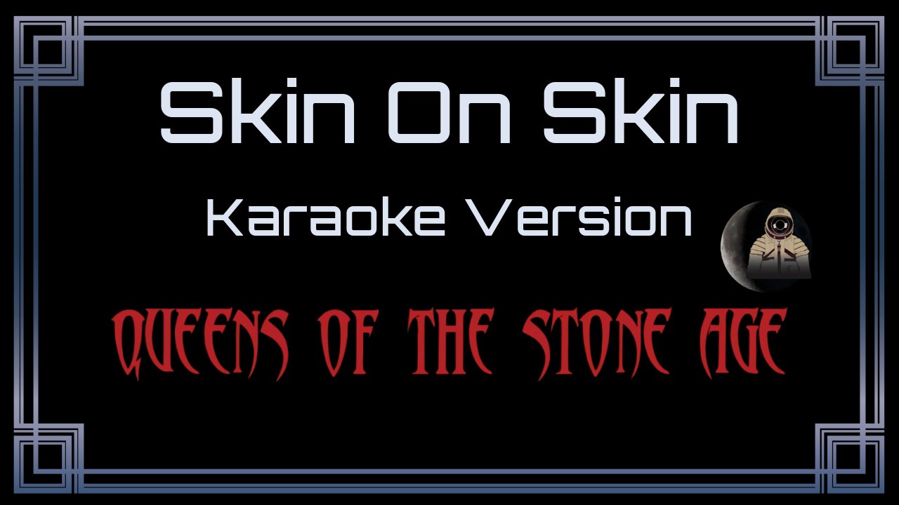 Queens Of The Stone Age - Skin On Skin (CC)