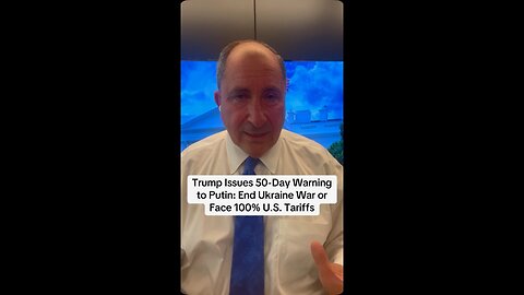 Trump Issues 50-Day Warning to Putin: End Ukraine War or Face 100% U.S. Tariffs