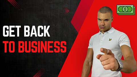 Get back to business