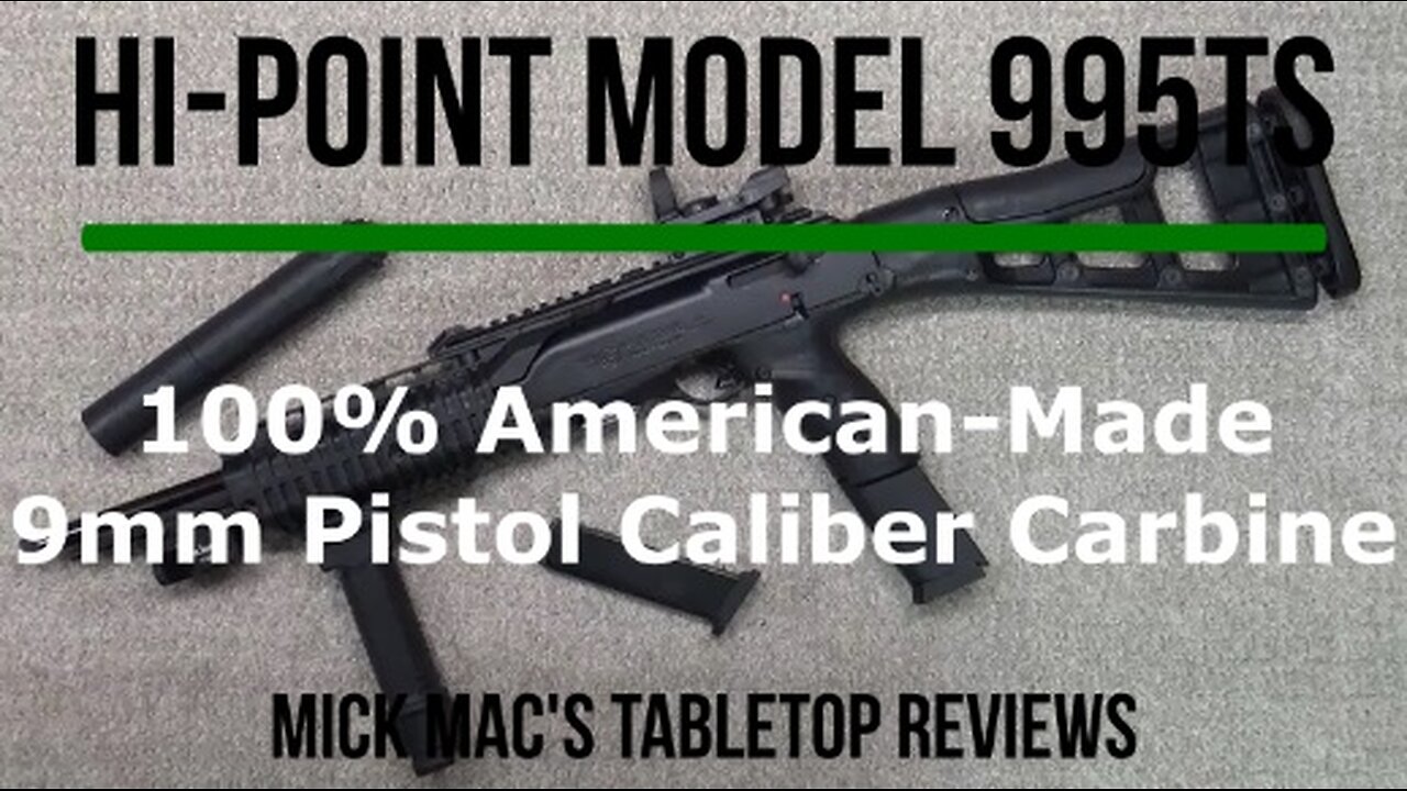 Hi-Point 995TS 9mm Pistol Caliber Carbine Tabletop Review - Episode #202521