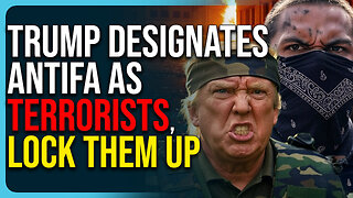 Trump Designates Antifa A Terrorist Organization, Lock Them Up